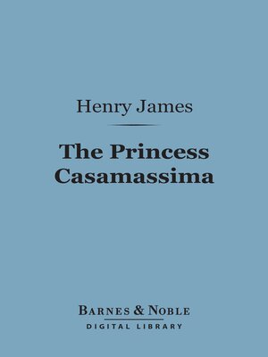 cover image of The Princess Casamassima (Barnes & Noble Digital Library)